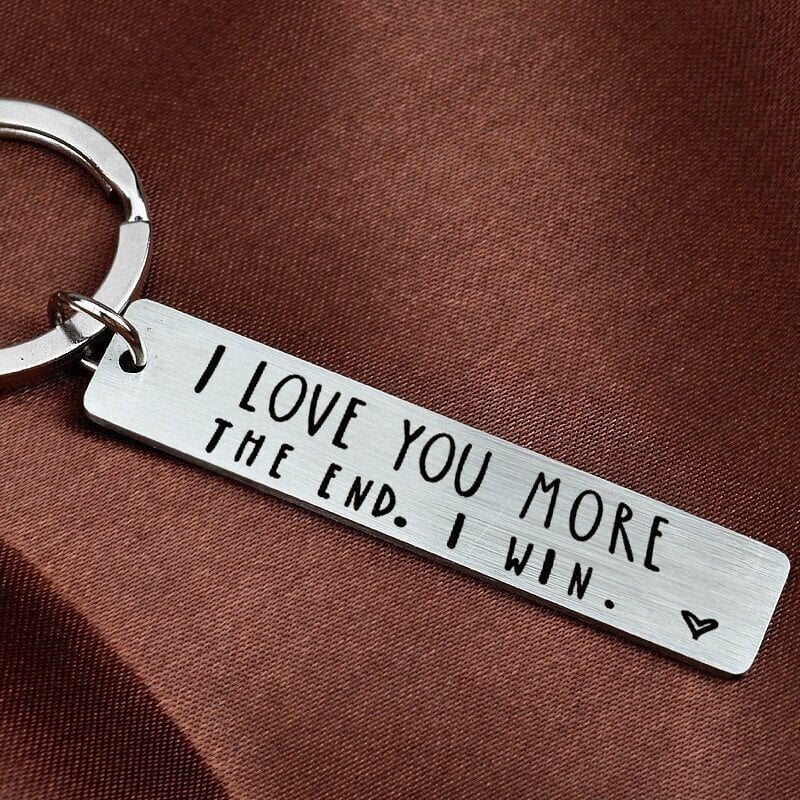 "I Love You More The End I Win"Funny Keychain-- A personalised Valentine's Day gift for him/her