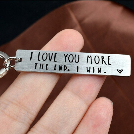 "I Love You More The End I Win"Funny Keychain-- A personalised Valentine's Day gift for him/her
